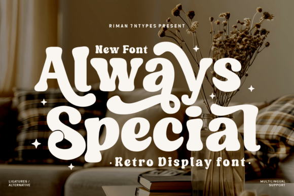 Always Special: A Display Font That Makes Your Brand Feel Thoughtful
