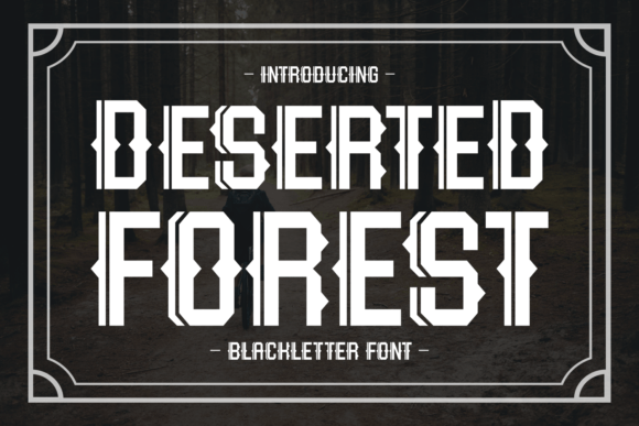 Deserted Forest: A Bold Blackletter for Branding