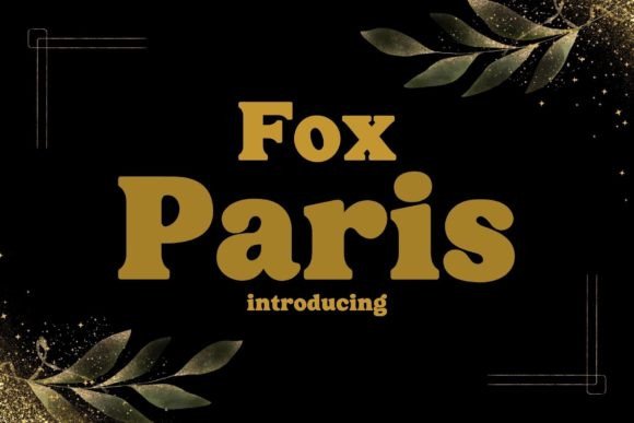 Fox Paris: A Bold Serif Font for Creative Campaigns