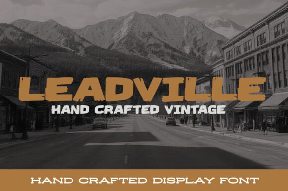 Leadville: A Display Font That Anchors Your Message