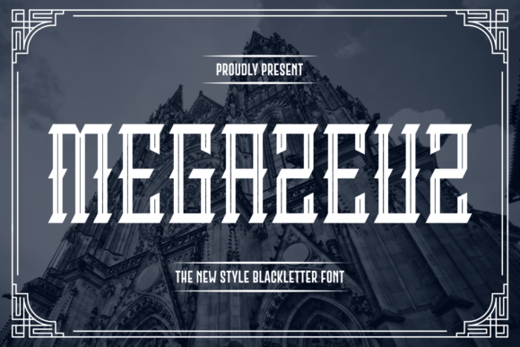 Megazeuz: A Bold Blackletter for Impactful Campaigns